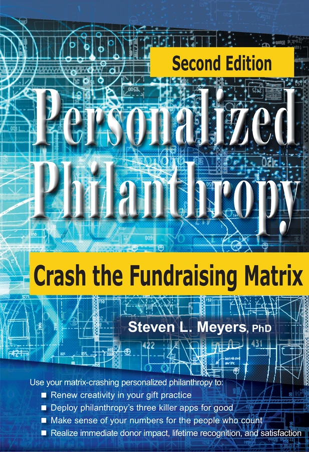 Personalized Philanthropy: Crash the Fundraising Matrix, Second Edition